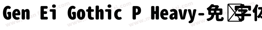 Gen Ei Gothic P Heavy字体转换
